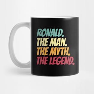 Ronald The Man The Myth The Legend Mug